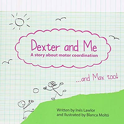 DEXTER AND ME MOTOR COORDINATION Kitap Kapağı