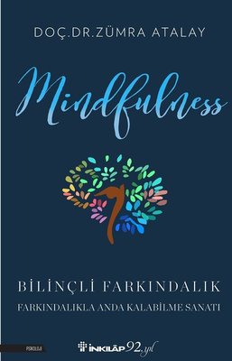 MINDFULNESS BİLİNÇLİ FARKINDALIK Kitap Kapağı