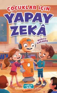 Çocuklar için Yapay Zeka kavramlarını işliyor