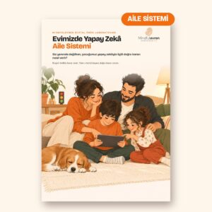Evimizde Yapay Zekâ: Aile Sistemi