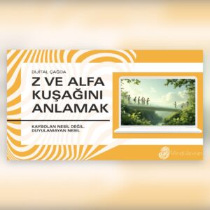 Z ve Alfa Kuşağını Anlamak - 12 Gerçek Problem Üzerinden